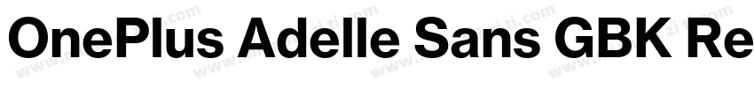 OnePlus Adelle Sans GBK Regular字体转换